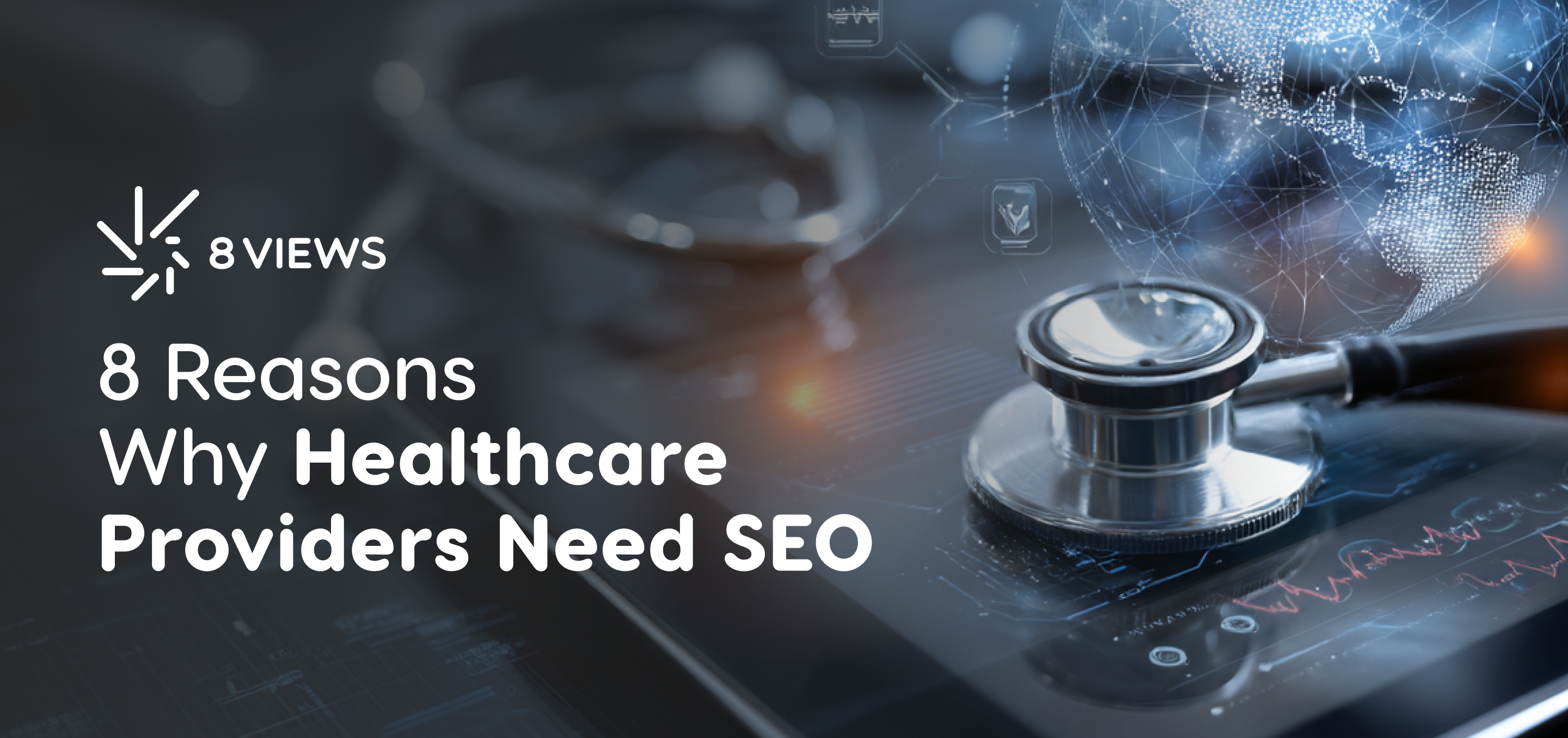 8 Reasons Why Healthcare Providers Need SEO