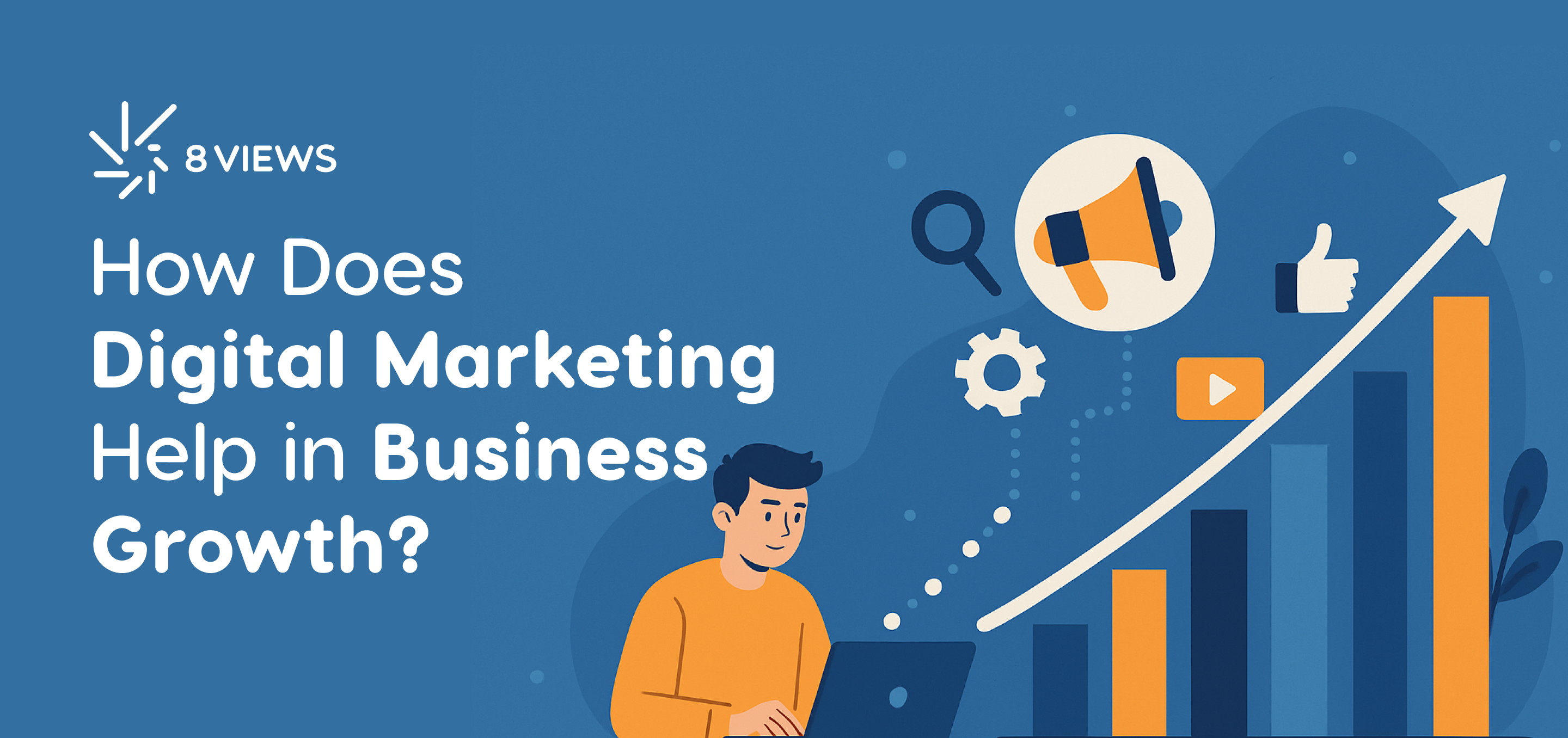 How Does Digital Marketing Help in Business Growth